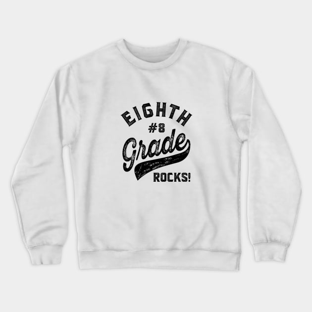 Eighth Grade Rocks! Crewneck Sweatshirt by C_ceconello